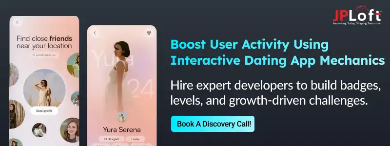 Boost User Activity Using Interactive Dating App Mechanics